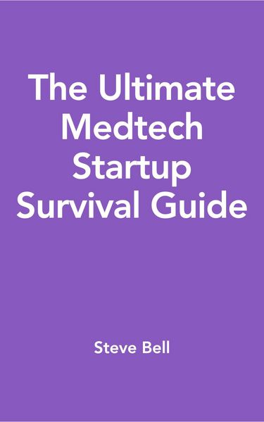 Produktbild: The Ultimate Medtech Startup Survival Guide