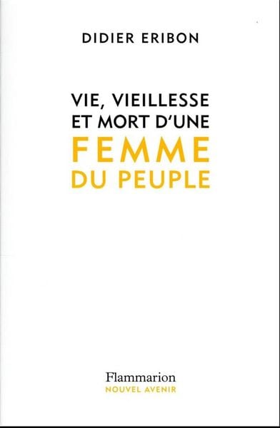 Vie, vieillesse et mort d'une femme du peuple