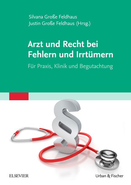 Produktbild: Arzt und Recht bei Fehlern und Irrt&uuml;mern - F&uuml;r Praxis, Klinik und Begutachtung
