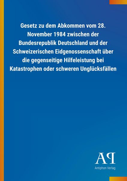 Produktbild: Gesetz zu dem Abkommen vom 28. November 1984 zwischen der Bu