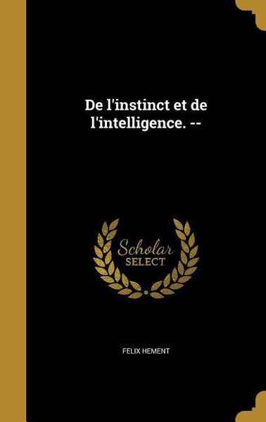 Produktbild: De l'instinct et de l'intelligence. --