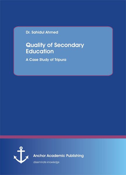 Produktbild: Quality of Secondary Education. A Case Study of Tripura