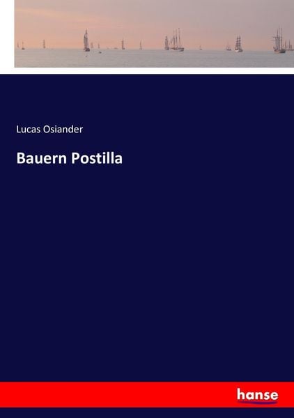 Bauern Postilla, Taschenbuch von Lucas Osiander, Hansebooks, 9783743624450