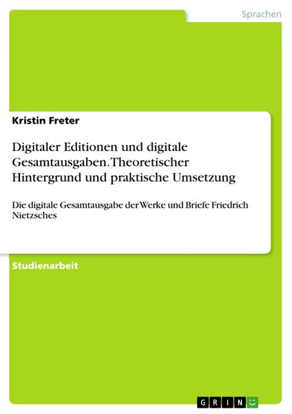 Produktbild: Digitaler Editionen und digitale Gesamtausgaben. Theoretischer Hintergrund und praktische Umsetzung