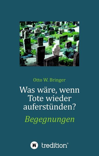 Produktbild: Was w&auml;re, wenn Tote wieder auferst&uuml;nden