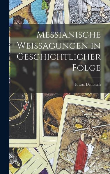 Produktbild: Messianische Weissagungen in Geschichtlicher Folge