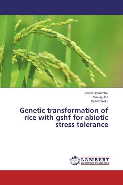 Produktbild: Genetic transformation of rice with gshf for abiotic stress tolerance