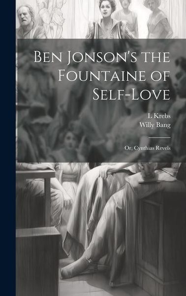 Produktbild: Ben Jonson's the Fountaine of Self-Love: Or, Cynthias Revels
