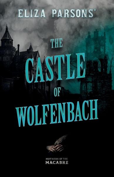 Produktbild: Eliza Parsons' The Castle of Wolfenbach