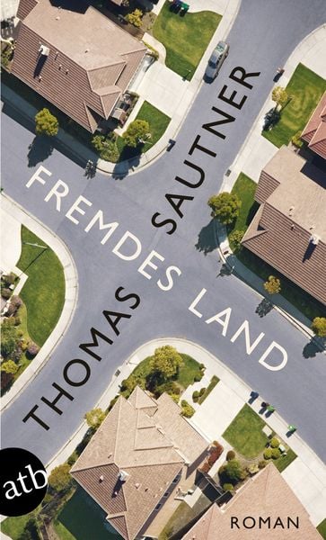 Fremdes Land, Taschenbuch von Thomas Sautner, Aufbau TB, 9783746628646