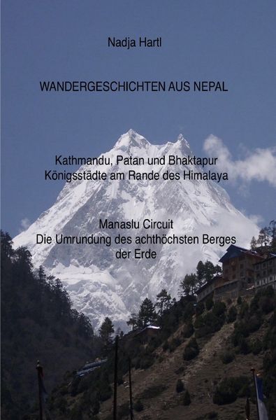 Wandergeschichten / Wandergeschichten aus Nepal, Taschenbuch von Nadja Hartl, Epubli, 9783754941461