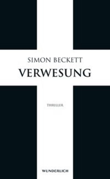 Verwesung. David Hunter, Gebundene Ausgabe von Simon Beckett, ROWOHLT Wunderlich