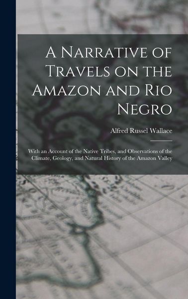 Produktbild: A Narrative of Travels on the Amazon and Rio Negro