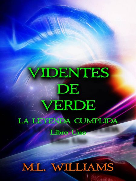 Produktbild: La Leyenda Cumplida: Videntes de Verde, Libro 1 (Serie Videntes de Verde, Libro 1)