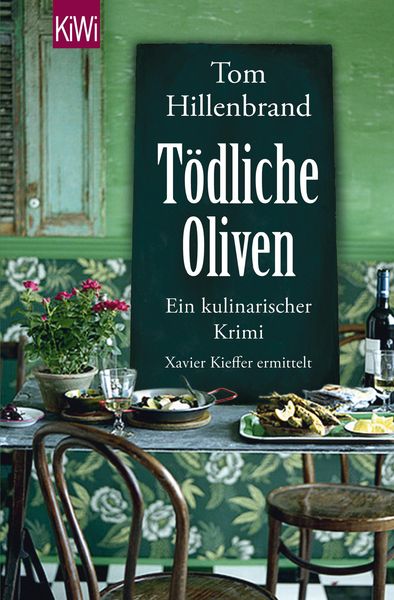 Tödliche Oliven / Xavier Kieffers Bd. 4