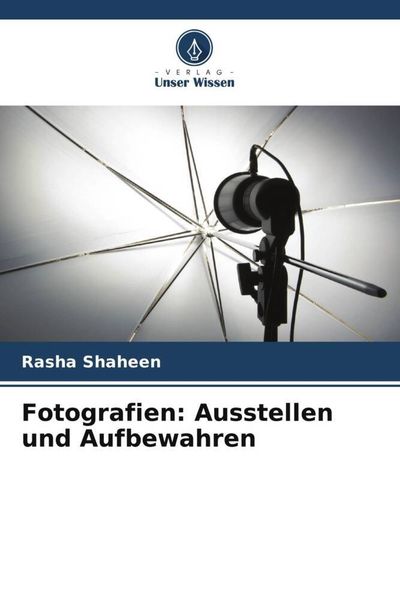 Produktbild: Fotografien: Ausstellen und Aufbewahren