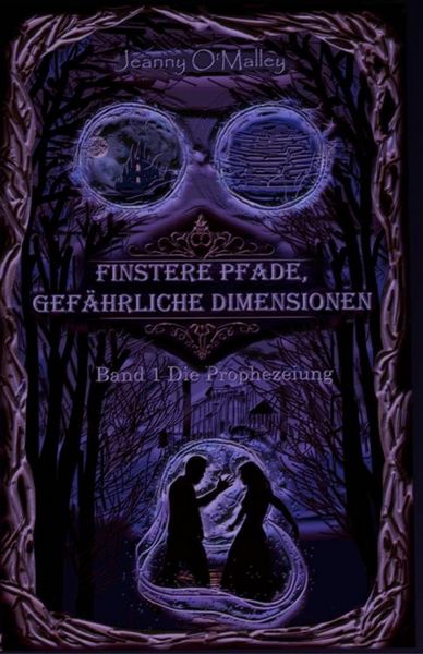 Produktbild: Finstere Pfade, gef&auml;hrliche Dimensionen -Band 1 Die Prophezeiung
