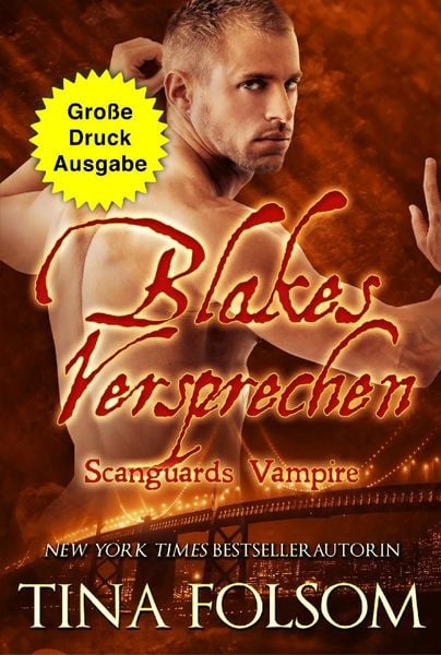 Folsom, T: Blakes Versprechen (Große Druckausgabe), Taschenbuch von Tina Folsom, Tina Folsom, 9781959990680