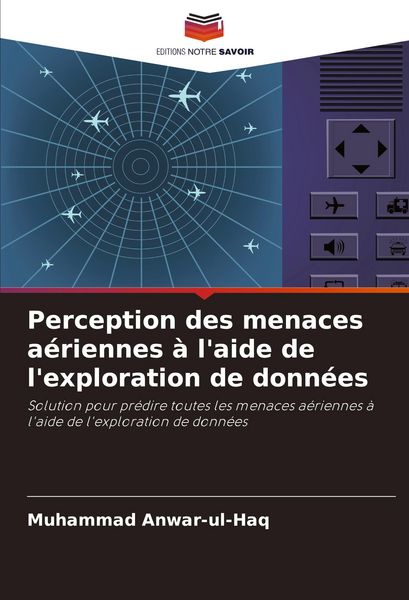 Produktbild: Perception des menaces a&eacute;riennes &agrave; l'aide de l'exploration de donn&eacute;es
