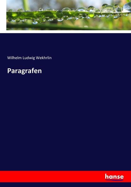 Paragrafen, Taschenbuch von Wilhelm Ludwig Wekhrlin, Hansebooks, 9783744654760