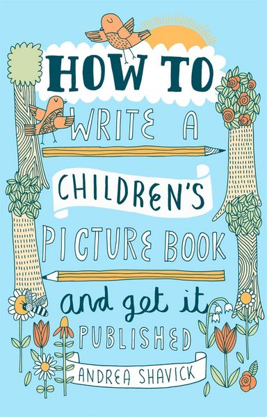 Produktbild: How to Write a Children's Picture Book and Get it Published, 2nd Edition