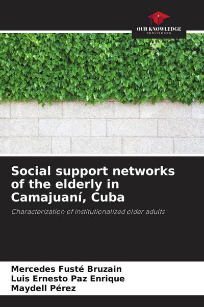 Produktbild: Social support networks of the elderly in Camajuan&iacute;, Cuba
