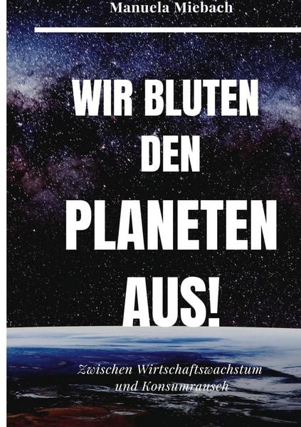 Produktbild: Wir bluten den Planeten aus