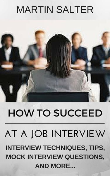 Produktbild: How To Succeed At A job Interview. Interview Techniques, Tips, Mock Interview Questions...