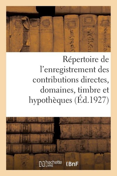 Produktbild: R&eacute;pertoire g&eacute;n&eacute;ral et raisonn&eacute; de l'enregistrement des contributions directes