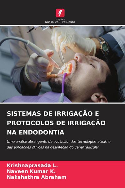 Produktbild: Sistemas De Irriga&ccedil;&atilde;o E Protocolos De Irriga&ccedil;&atilde;o Na Endodontia