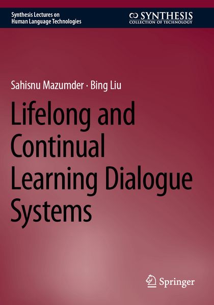 Produktbild: Lifelong and Continual Learning Dialogue Systems