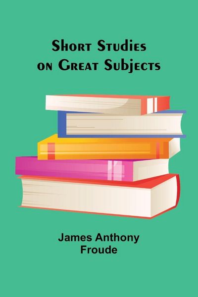 Produktbild: Short Studies on Great Subjects