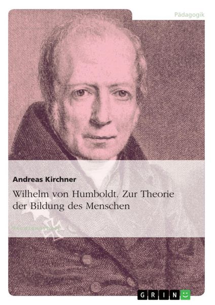 Produktbild: Wilhelm von Humboldt - Theorie der Bildung des Menschen