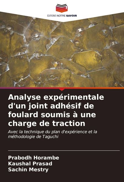Produktbild: Analyse exp&eacute;rimentale d'un joint adh&eacute;sif de foulard soumis &agrave; une charge de traction