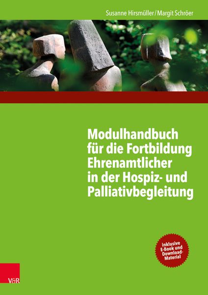 Modulhandbuch für die Fortbildung Ehrenamtlicher in der Hospiz- und Palliativbegleitung I, Set von Susanne Hirsmüller,Margit Schröer, Vandenhoeck +