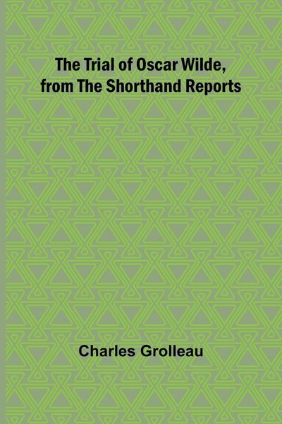 Produktbild: The Trial of Oscar Wilde, from the Shorthand Reports