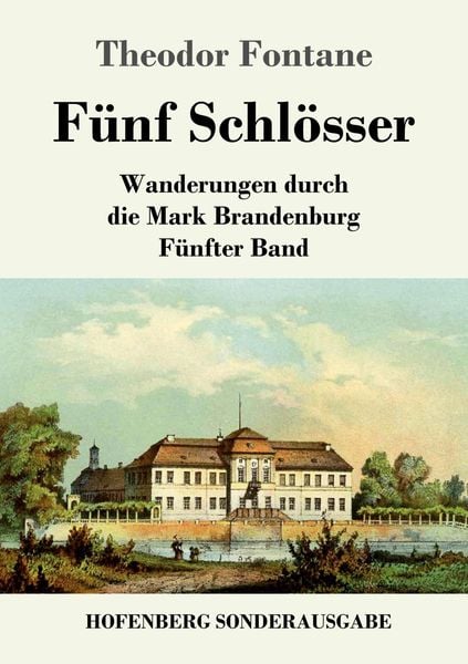 Fünf Schlösser, Taschenbuch von Theodor Fontane, Hofenberg, 9783843091602