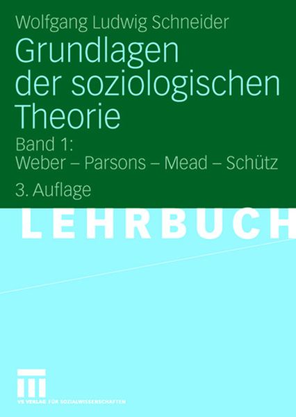 Grundlagen der soziologischen Theorie, Taschenbuch von Wolfgang Ludwig Schneider, VS Verlag für Sozialwissenschaften, 9783531158297