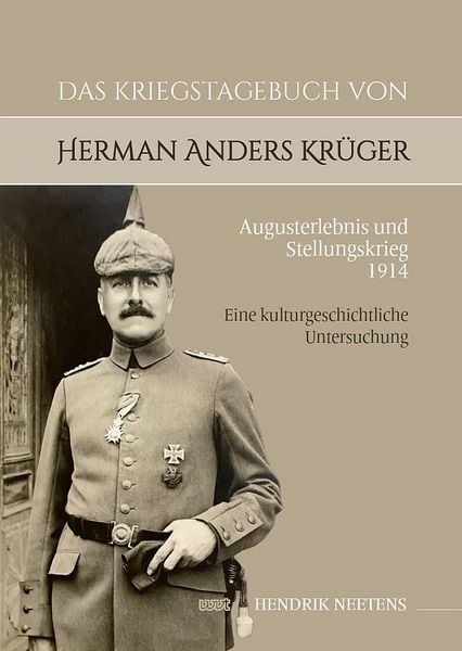 Produktbild: Das Kriegstagebuch von Herman Anders Kr&uuml;ger: Augusterlebnis und Stellungskrieg 1914