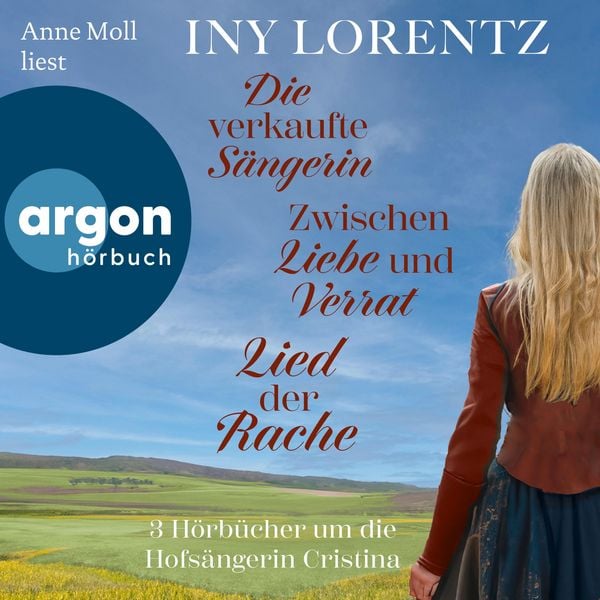 Die verkaufte Sängerin, Zwischen Liebe und Verrat & Lied der Rache - 3 Hörbücher um die Hofsängerin Cristina (Nur bei uns!) - Iny Lorentz, Audio,