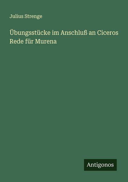 Produktbild: &Uuml;bungsst&uuml;cke im Anschlu&szlig; an Ciceros Rede f&uuml;r Murena