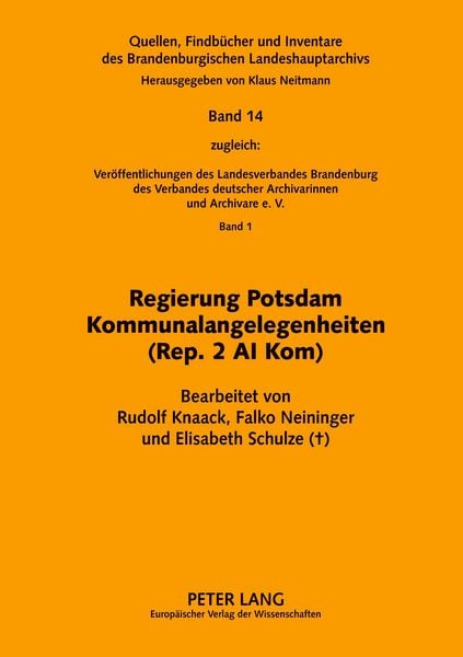 Regierung Potsdam Kommunalangelegenheiten (Rep. 2 A I Kom), Taschenbuch von , Peter Lang GmbH, Internationaler Verlag der Wissenschaften,