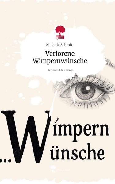 Produktbild: Verlorene Wimpernw&uuml;nsche. Life is a Story - story.one
