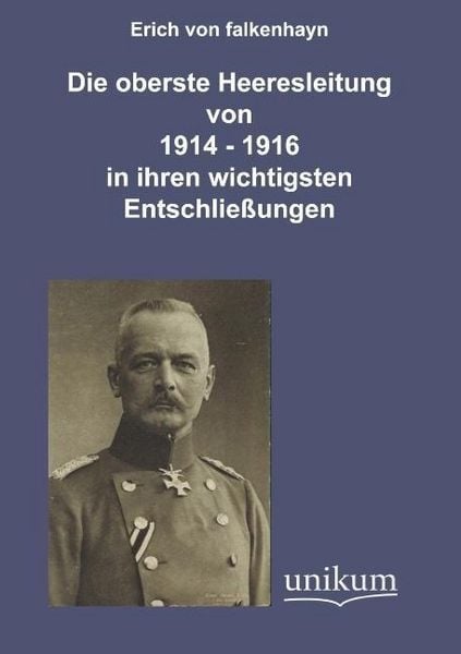 Produktbild: Falkenhayn, E: Die oberste Heeresleitung 1914-1916 in ihren