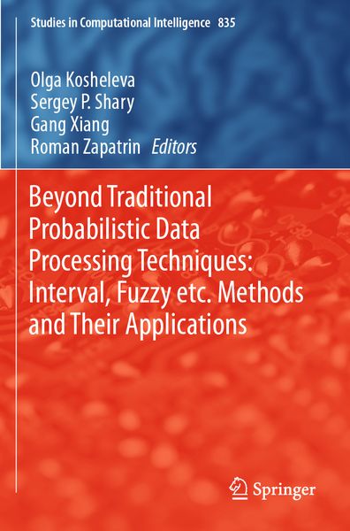 Produktbild: Beyond Traditional Probabilistic Data Processing Techniques: Interval, Fuzzy etc. Methods and Their Applications