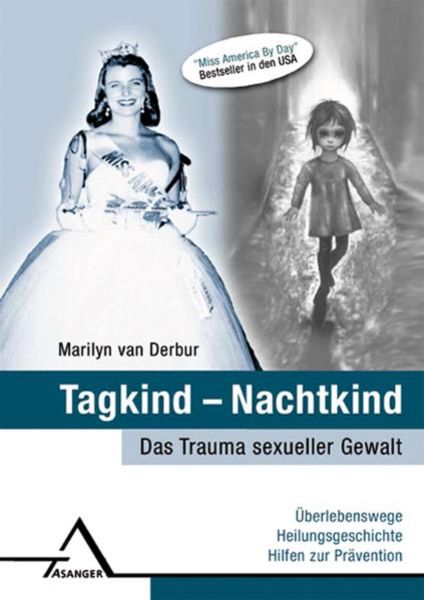 Tagkind - Nachtkind., Gebundene Ausgabe von Marilyn Van Derbur, Asanger, R, 978-3-89334-543-4