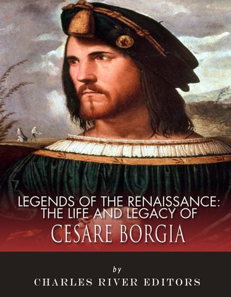 Produktbild: The Life and Legacy of Cesare Borgia