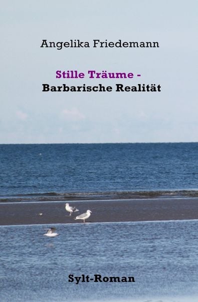 Produktbild: Stille Tr&auml;ume Barbarische Realit&auml;t