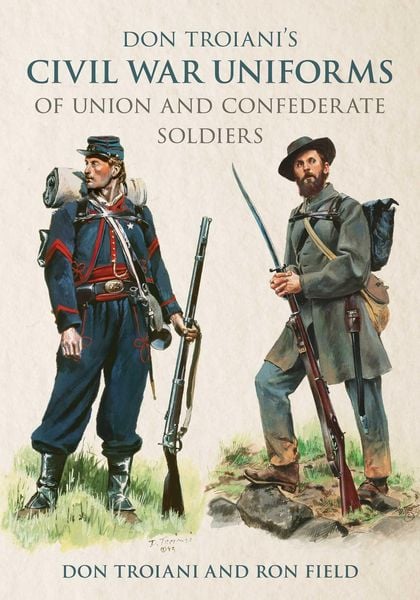 Produktbild: Don Troiani's Civil War Uniforms of Union and Confederate Soldiers