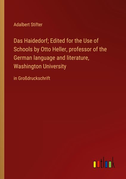 Produktbild: Das Haidedorf; Edited for the Use of Schools by Otto Heller, professor of the German language and literature, Washington University